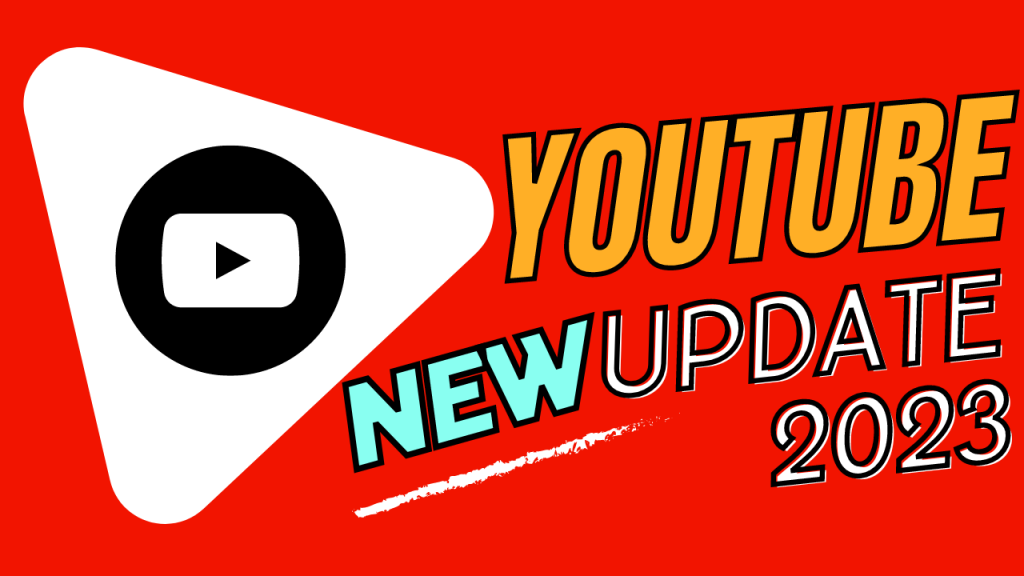 Youtube Update - Youtube New Update 2023 - All About Youtube